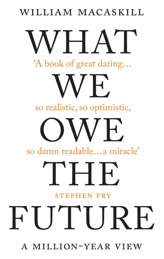 What we owe the future, by William MacAskill (cover)