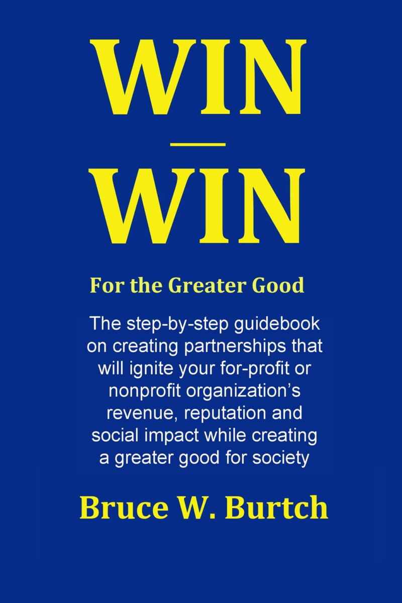 Win-Win for the Greater Good, by Bruce W Burtch (cover)