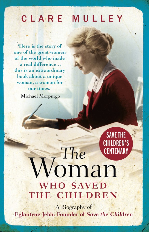 The Woman Who Saved the Children, by Clare Mulley (cover)